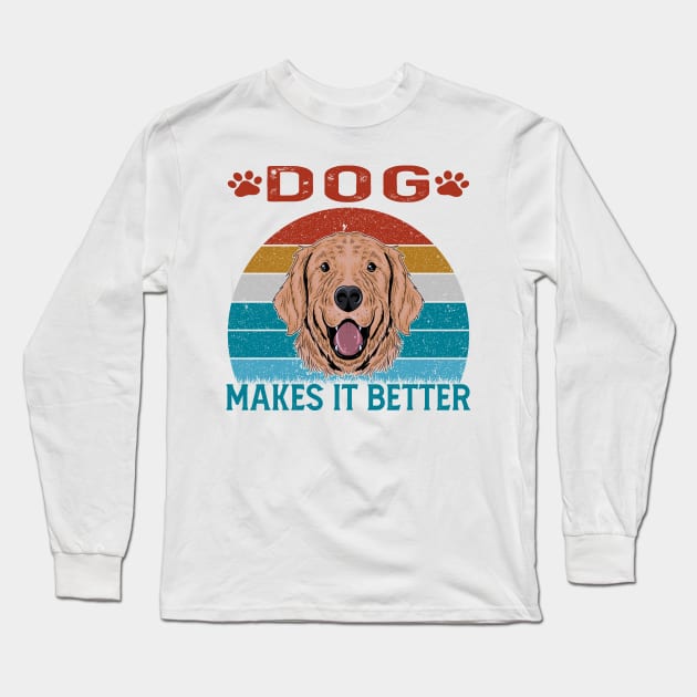 dog make it better Long Sleeve T-Shirt by walidhamza